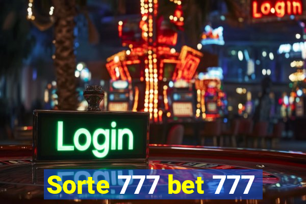 Sorte 777 bet 777